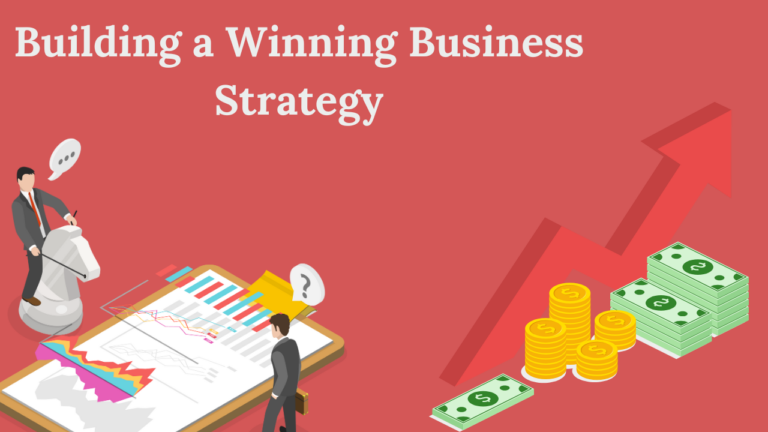 Building a Winning Business Strategy